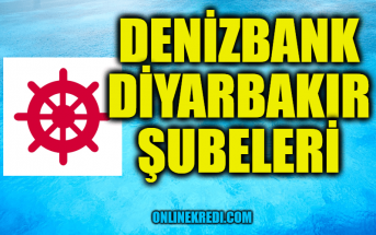 Denizbank Diyarbakır Şubeleri