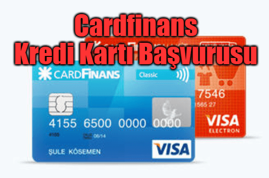 Cardfinans Kredi Kartı Başvurusu